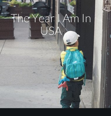 bokomslag Year I Am In USA