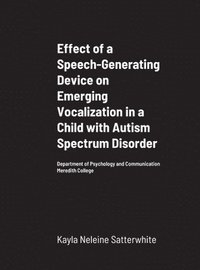 bokomslag Effect of a Speech-Generating Device on Emerging Vocalization in a Child with Autism Spectrum Disorder