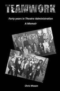 bokomslag TEAMWORK - Forty Years in Theatre Administration