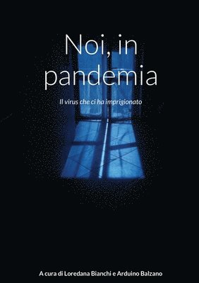 Noi, in pandemia 1