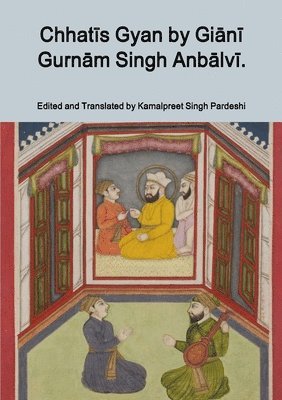 bokomslag Chhat&#299;s Gyan by Gi&#257;n&#299; Gurn&#257;m Singh Anb&#257;lv&#299;.