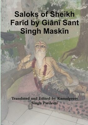 bokomslag Saloks of Sheikh Far&#299;d by Gi&#257;n&#299; Sant Singh Mask&#299;n