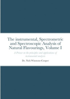 bokomslag Instrumental Spectrometric and Spectroscopy Analysis of Natural Food Flavourings