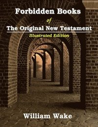 bokomslag Forbidden Books Of The Original New Testament