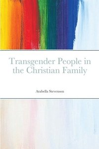 bokomslag Transgender People in the Christian Family