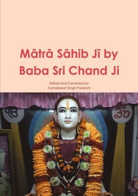 M&#257;tr&#257; S&#257;hib J&#299; by Baba Sri Chand Ji 1