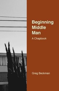 bokomslag Beginning Middle Man