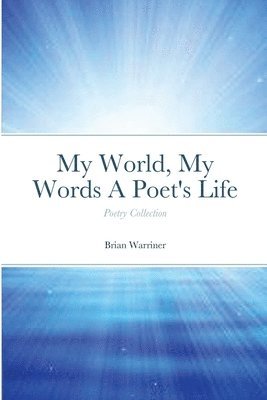 bokomslag My World, My Words A Poet's Life