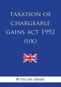 bokomslag Taxation of Chargeable Gains Act 1992