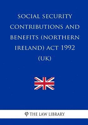 Social Security Contributions and Benefits (Northern Ireland) Act 1992 1