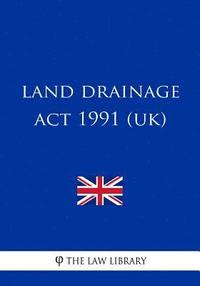 bokomslag Land Drainage Act 1991