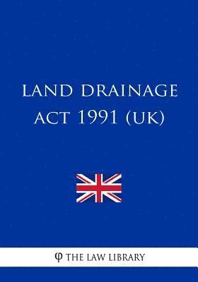 Land Drainage Act 1991 1
