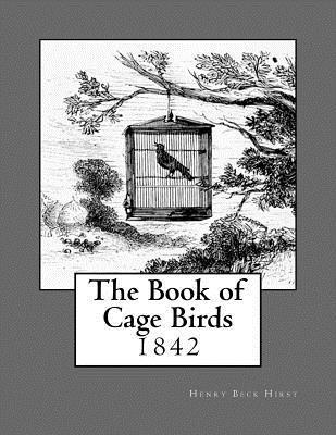 bokomslag The Book of Cage Birds: 1842