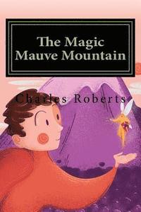 bokomslag The Magic Mauve Mountain