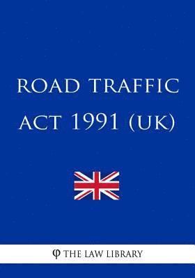 The Law Library - Road Traffic Act 1991, Häftad