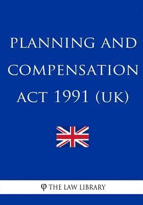 The Law Library - Planning and Compensation Act 1991, Häftad