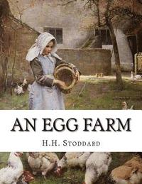 bokomslag An Egg Farm: The Management of Poultry in Large Numbers