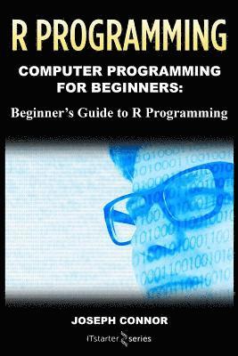 bokomslag R Programming: Learn the Basics of R Programming in One Week