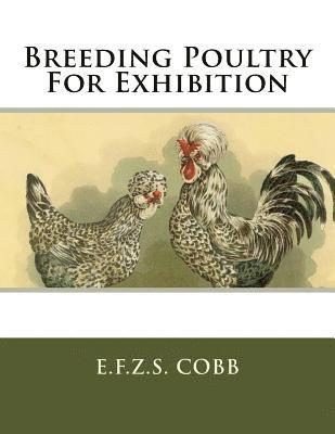 bokomslag Breeding Poultry For Exhibition