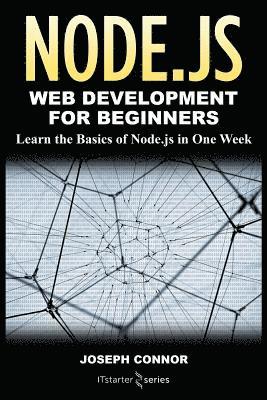 bokomslag Node.js: Web Development for Beginners: Learn the Basics of Node.js in One Week