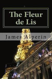 bokomslag The Fleur de Lis: A Jack Pierce and Gabriela Torres Novel