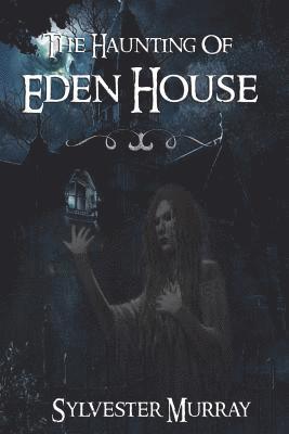 bokomslag The Haunting Of Eden House