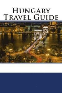 bokomslag Hungary Travel Guide