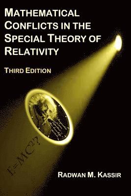 bokomslag Mathematical Conflicts in the Special Theory of Relativity: Third Edition