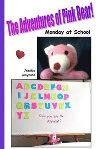 bokomslag The Adventures of Pink Bear: Monday at School