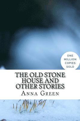 The Old Stone House and Other Stories 1