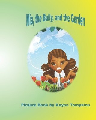 Mia, the Bully, and the Garden 1