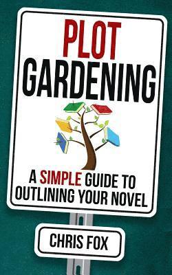 Plot Gardening: Write Faster, Write Smarter 1