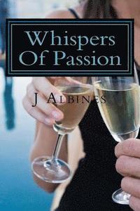 bokomslag Whispers of Passion: It Is Only in Their Dreams That True Passion Can Be Found