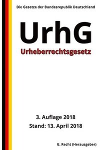 bokomslag Urheberrechtsgesetz - UrhG, 3. Auflage 2018