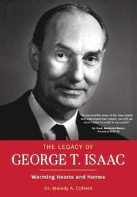 bokomslag The Legacy of George T. Isaac: Warming Hearts and Homes
