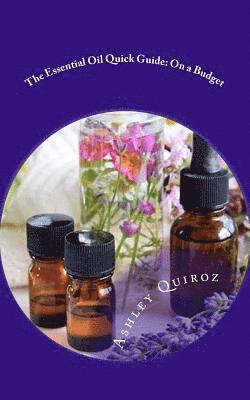 bokomslag The Essential Oil Quick Guide: On a Budget