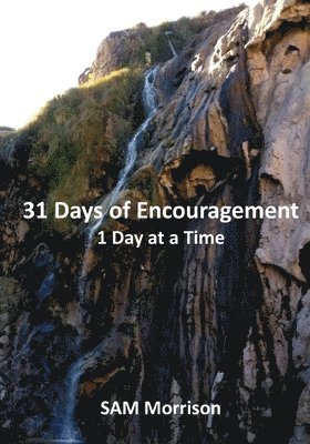 31 Days of Encouragement - One Day at a Time 1