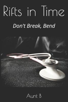 bokomslag Rifts in Time: Don't Break, Bend