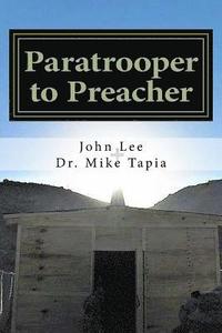 bokomslag Paratrooper to Preacher: The story of one ordinary man, serving an extraordinary God.