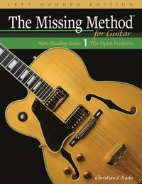 bokomslag The Missing Method for Guitar, Book 1 Left-Handed Edition