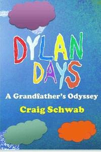 bokomslag Dylan Days - A Grandfather's Odyssey