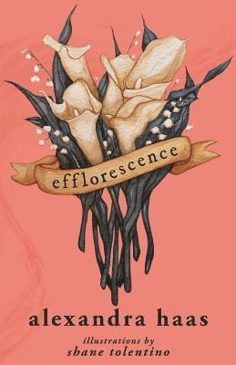 Efflorescence: Poems 1