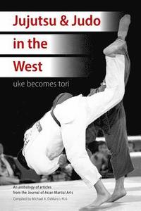 bokomslag Jujutsu & Judo in the West: Uke Becomes Tori