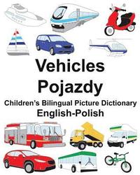 bokomslag English-Polish Vehicles/Pojazdy Children's Bilingual Picture Dictionary