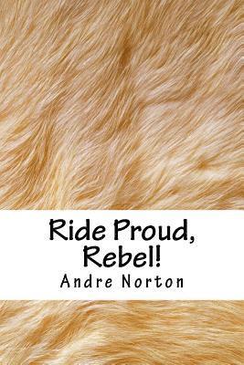 Ride Proud, Rebel! 1