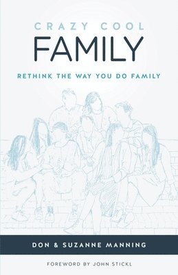 bokomslag Crazy Cool Family: Rethink the Way You Do Family