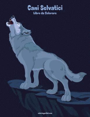 bokomslag Cani Selvatici Libro da Colorare 1