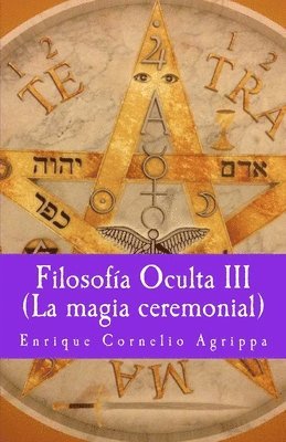 Gloria Lopez de Los Santos - Filosofia Oculta III La magia ceremonial, Häftad