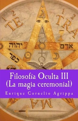 Filosofia Oculta III La magia ceremonial 1