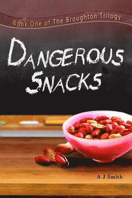 A. J. Smith - Dangerous Snacks, Häftad
